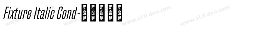 Fixture Italic Cond字体转换